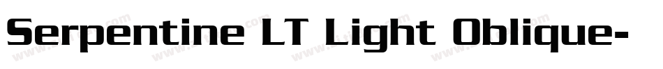 Serpentine LT Light Oblique字体转换